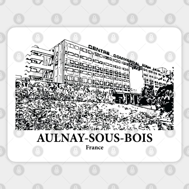 Aulnay-sous-Bois - France Sticker by Lakeric